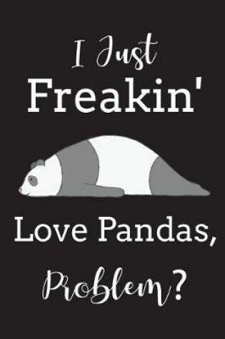 Cover of I Just Freakin' Love Panda Problem?