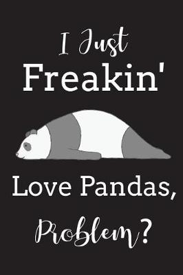 Book cover for I Just Freakin' Love Panda Problem?