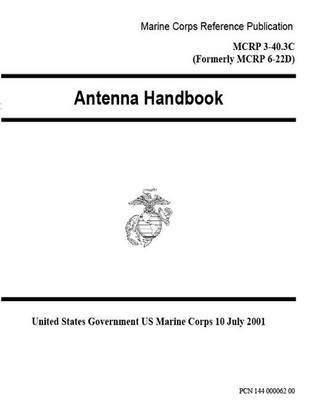 Book cover for Marine Corps Reference Publication MCRP 3-40.3C (Formerly MCRP 6-22D) Antenna Handbook 10 July 2001