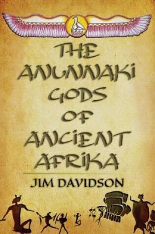 Cover of The Anunnaki Gods of Ancient Afrika