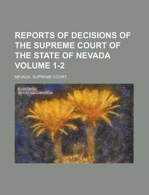 Book cover for Reports of Decisions of the Supreme Court of the State of Nevada Volume 1-2