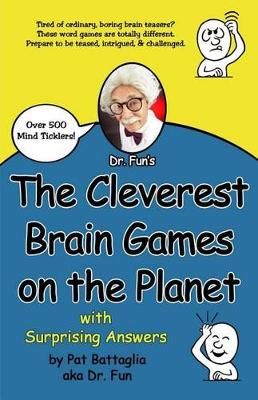 Cover of The Cleverest Brain Games on the Planet with Surprising Answers