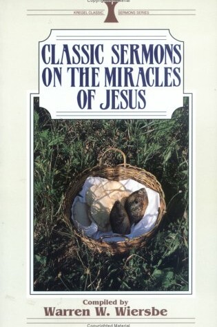 Cover of Classic Sermons on the Miracles of Jesus