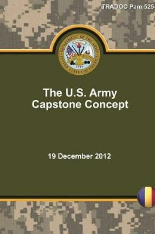 Cover of TP525-3-0 TRADOC Pam 525-3-0 The U.S. Army Capstone Concept 19 December 2012