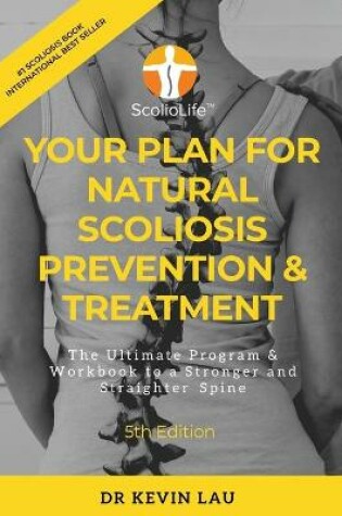 Cover of Your Plan for Natural Scoliosis Prevention & Treatment (5th Edition)