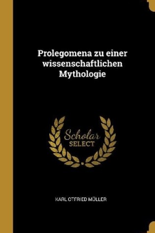 Cover of Prolegomena zu einer wissenschaftlichen Mythologie