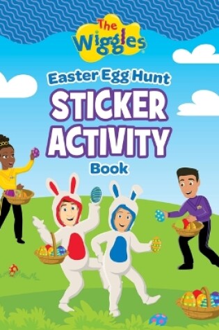 Cover of The Wiggles: Easter Egg Hunt Sticker Activity Book