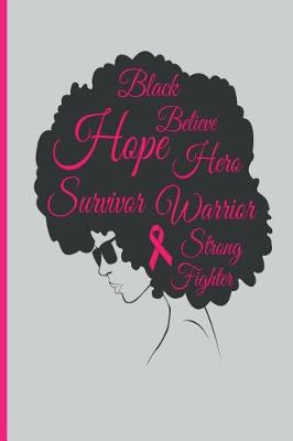 Book cover for Black Hope Survivor Believe Hero Warrior Strong Fighter