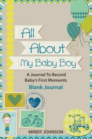 Cover of All about My Baby Boy