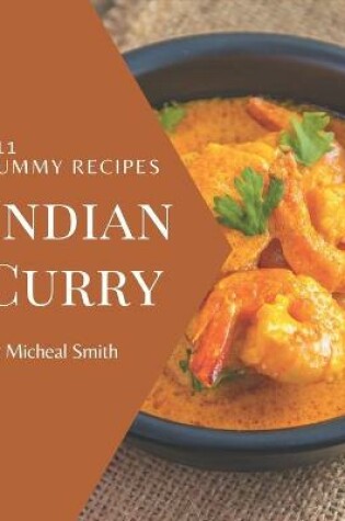 Cover of 111 Yummy Indian Curry Recipes