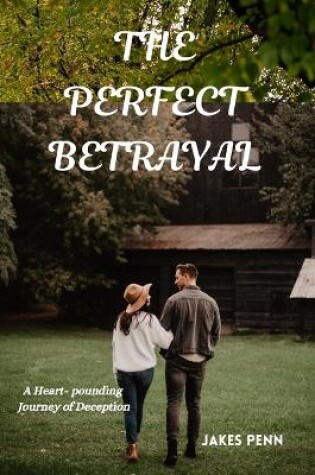Cover of The perfect Betrayal