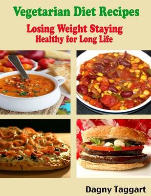 Book cover for Vegetarian Diet Recipes : Losing Weight Staying Healthy for Long Life