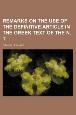 Cover of Remarks on the Use of the Definitive Article in the Greek Text of the N. T.