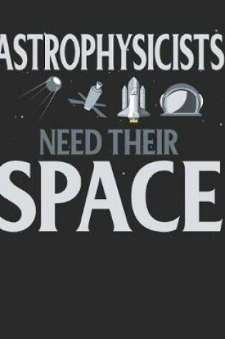 Cover of Astrophysicists Need Their Space