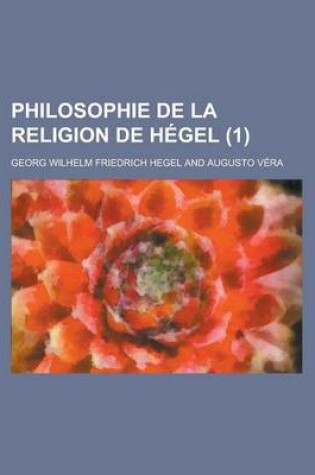 Cover of Philosophie de La Religion de Hegel (1)