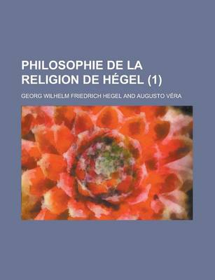 Book cover for Philosophie de La Religion de Hegel (1)