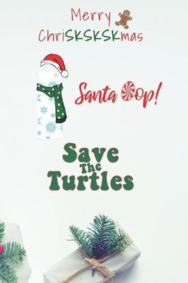 Book cover for Merry ChriSKSKSKmas Santa Oop! Save The Turtles