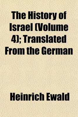 Book cover for The History of Israel (Volume 4); Translated from the German