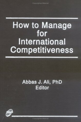 Cover of How to Manage for International Competitiveness