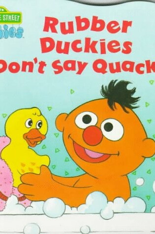 Cover of Rubber Duckies Don't Say Quack