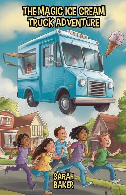 Book cover for The Magic Ice Cream Truck Adventure