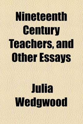 Book cover for Nineteenth Century Teachers, and Other Essays