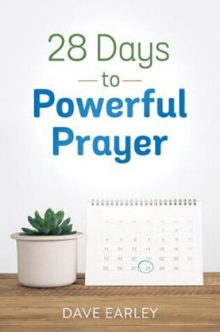 Cover of 28 Days to Powerful Prayer