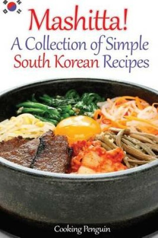 Cover of Mashitta! a Collection of Simple South Korean Recipes