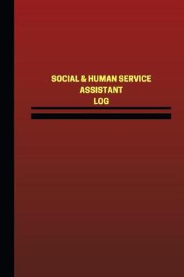 Book cover for Social & Human Service Assistant Log (Logbook, Journal - 124 pages, 6 x 9 inches