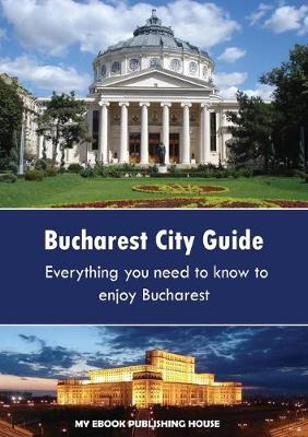 Book cover for Bucharest City Guide