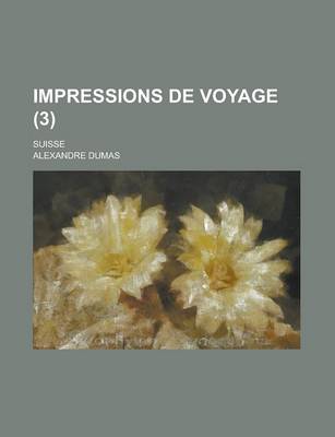 Book cover for Impressions de Voyage; Suisse (3 )