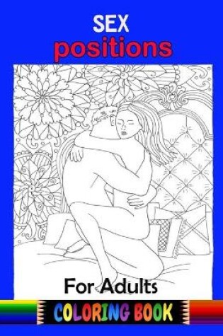 Cover of Sex Position Coloring Book For Adults