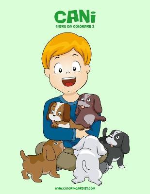 Book cover for Cani Libro da Colorare 3