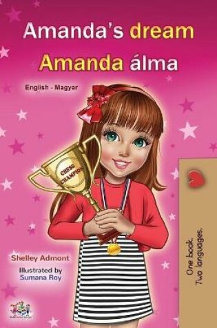 Cover of Amanda's Dream (English Hungarian Bilingual Book for Children)