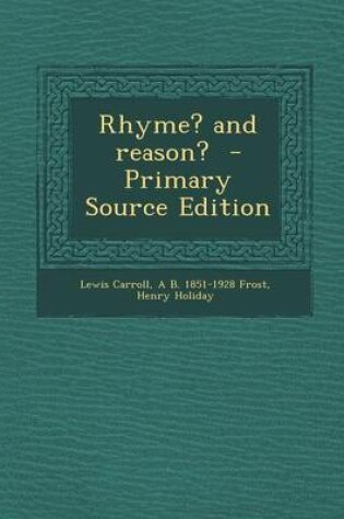 Cover of Rhyme? and Reason? - Primary Source Edition