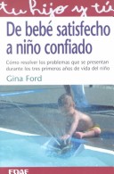 Book cover for de Bebe Satisfecho a Nino Confiado