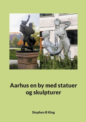 Book cover for Aarhus en by med statuer og skulpturer