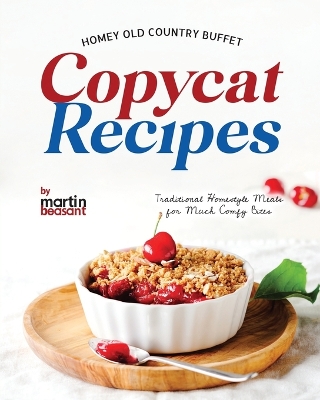 Book cover for Homey Old Country Buffet Copycat Recipes