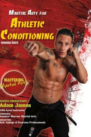 Cover of Martial Arts for Athletic Conditioning: Winning Ways