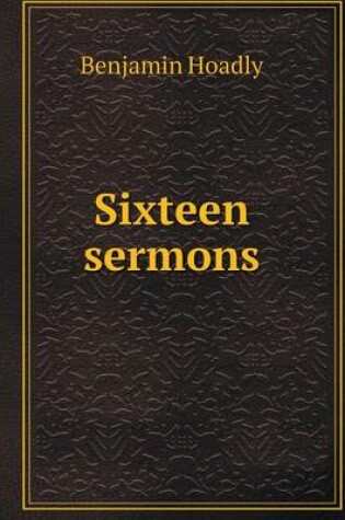 Cover of Sixteen sermons