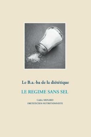 Cover of Le B.a.-ba de la diététique pour le régime sans sel