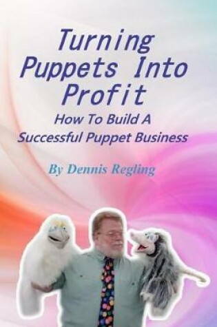 Cover of Turning Puppets Into Profit