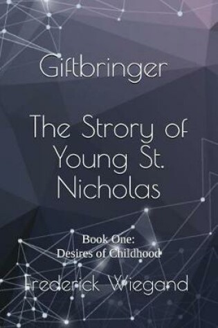 Cover of Giftbringer - The Strory of Young St. Nicholas