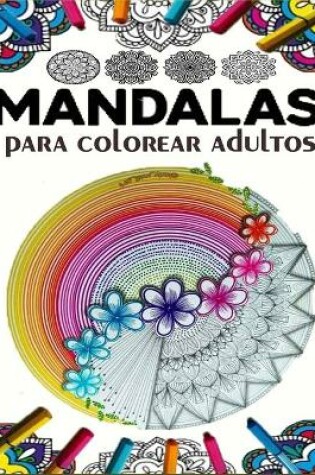 Cover of Mandalas Para Colorear Adultos