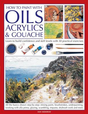 Book cover for How to Paint with Oils, Acrylics and Gouache