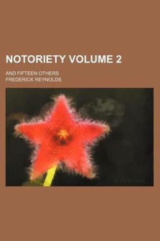 Cover of Notoriety; And Fifteen Others Volume 2