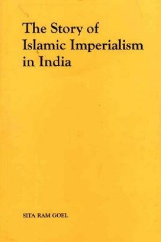 Cover of The Story of Islamic Imperialism in India