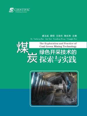 Book cover for The Exploration and Practice of Coal Green Mining Technology