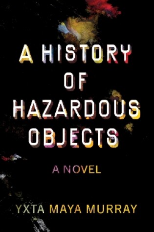 Cover of A History of Hazardous Objects