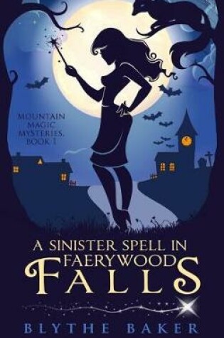 Cover of A Sinister Spell in Faerywood Falls